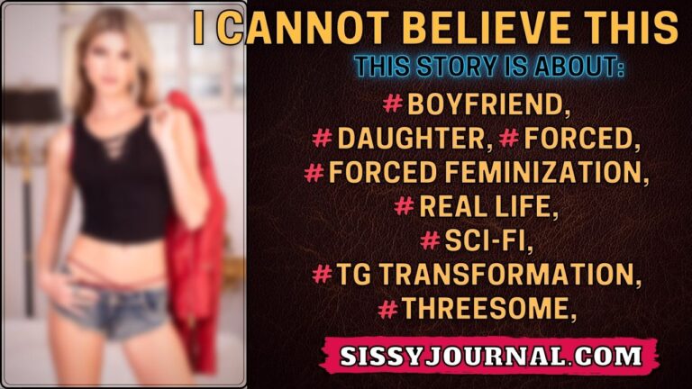 I CANNOT BELIEVE THIS sissyjournal