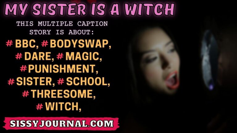 MY SISTER IS A WITCH Sissyjournal