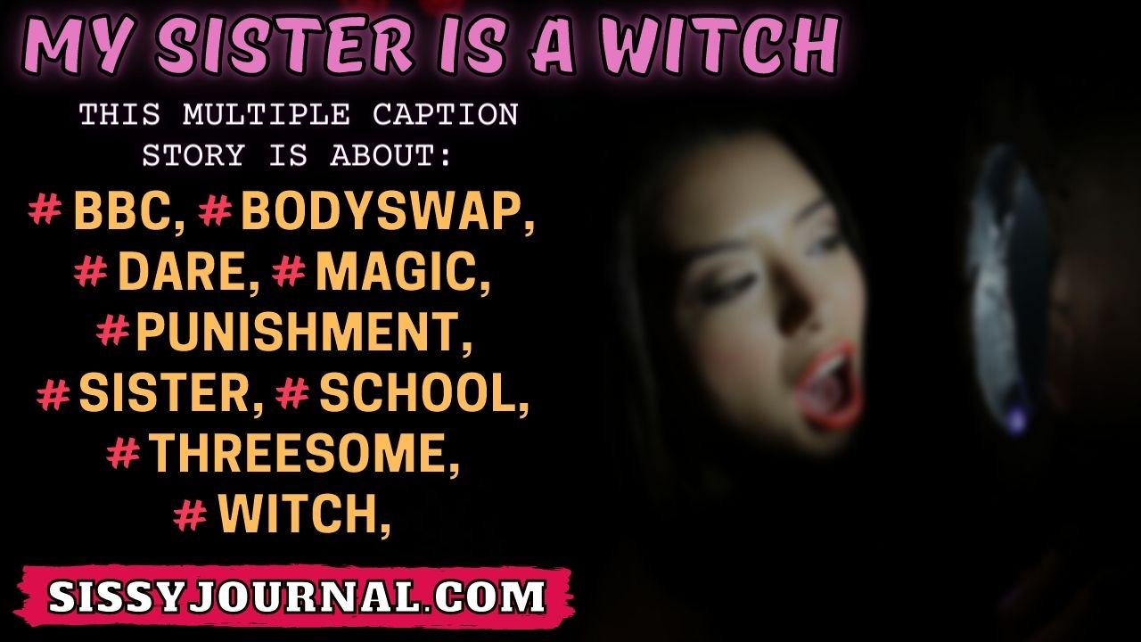 Read more about the article My Sister Is A Witch